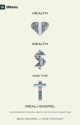 Health, Wealth, and the (Real) Gospel Health, Wealth, and the (Real) Gospel