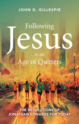 Following Jesus in an Age of Quitters Following Jesus in an Age of Quitters