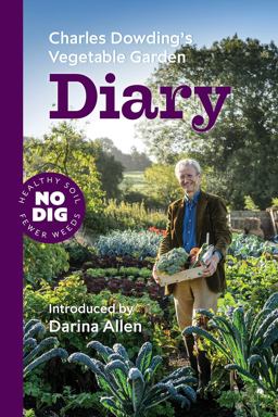 Charles Dowding's Vegetable Garden Diary 2nd 9781527203440 Front Cover