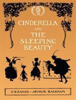 Cinderella and the Sleeping Beauty - Illustrated by Arthur Rackham