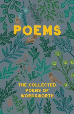 Poems - the Collected Poems of Wordsworth