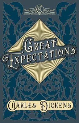 Great Expectations - with Appreciations and Criticisms by G. K. Chesterton