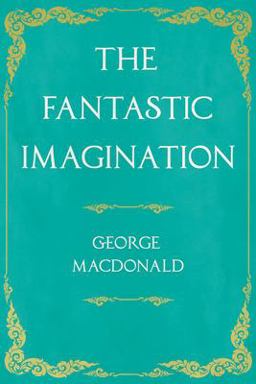The Fantastic Imagination;with an Introduction by G. K. Chesterton