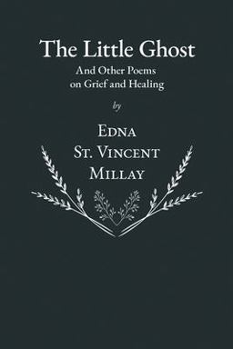 The Little Ghost - and Other Poems on Grief and Healing
