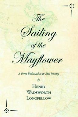 The Sailing of the Mayflower - a Poem Dedicated to Its Epic Journey