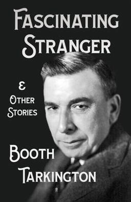 The Fascinating Stranger and Other Stories The Fascinating Stranger and Other Stories