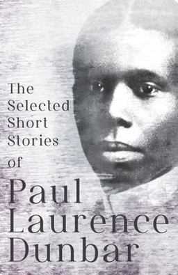 The Selected Short Stories of Paul Laurence Dunbar;with Illustrations by E. W. Kemble