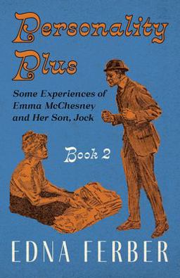 Personality Plus - Some Experiences of Emma Mcchesney and Her Son, Jock - Book 2;with an Introduction by Rogers Dickinson