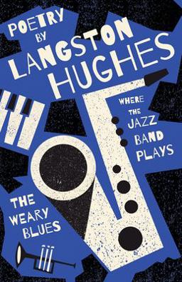 Where the Jazz Band Plays - the Weary Blues - Poetry by Langston Hughes  9781528720496 Front Cover