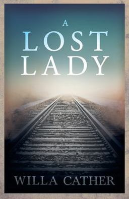 A Lost Lady;with an Excerpt by H. L. Mencken