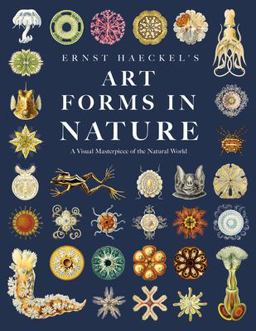 Ernst Haeckel's Art Forms in Nature Ernst Haeckel's Art Forms in Nature