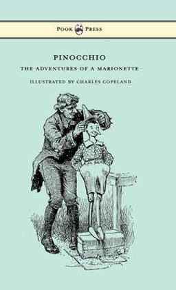Pinocchio - the Adventures of a Marionette - Illustrated by Charles Copeland