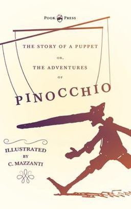 The Story of a Puppet - or, the Adventures of Pinocchio - Illustrated by C. Mazzanti