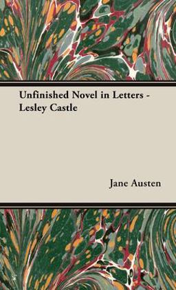 An Unfinished Novel in Letters - Lesley Castle