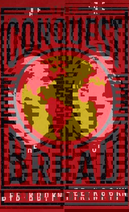 The Conquest of Bread