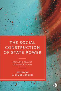 The Social Construction of State Power