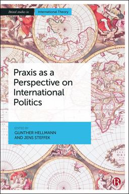 Praxis As a Perspective on International Politics