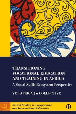 Transitioning Vocational Education and Training in Africa Transitioning Vocational Education and Training in Africa