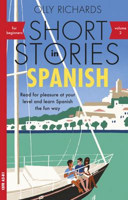 Short Stories in Spanish for Beginners Volume 2 Read for Pleasure at Your Level, Expand Your Vocabulary and Learn Spanish the Fun Way!  9781529361872 Front Cover