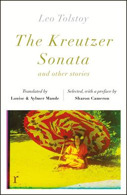 The Kreutzer Sonata and Other Stories (riverrun Editions)