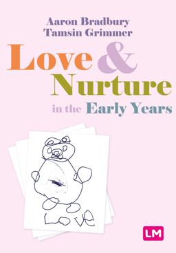 Love and Nurture in the Early Years  9781529670974 Front Cover