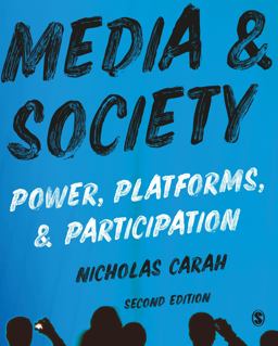 Media and Society Power, Platforms, and Participation 2nd 9781529707953 Front Cover