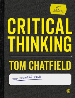 Critical Thinking Your Guide to Effective Argument, Successful Analysis and Independent Study 2nd 9781529718522 Front Cover