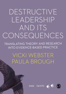 Destructive Leadership and Its Consequences Translating Theory and Research into Evidence-Based Practice  9781529724165 Front Cover