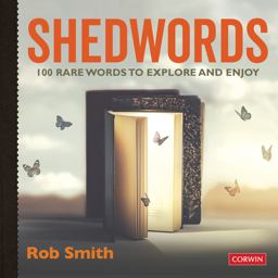 Shedwords 100 Words to Explore