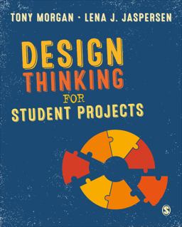 Design Thinking for Student Projects 1st 9781529761696 Front Cover