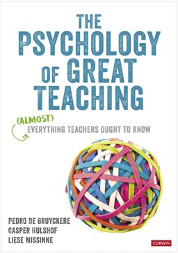 Psychology of Great Teaching (Almost) Everything Teachers Ought to Know  9781529767506 Front Cover