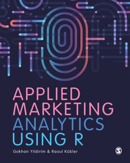     APPLIED MARKETING ANALYTICS USING R  9781529768725 Front Cover