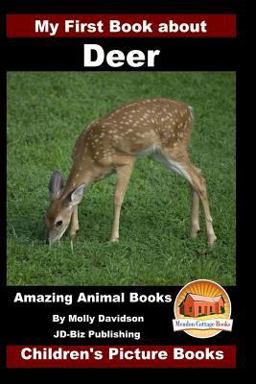 My First Book about Deer - Amazing Animal Books - Children's Picture Books