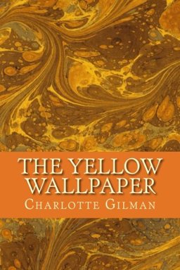 The Yellow Wallpaper
