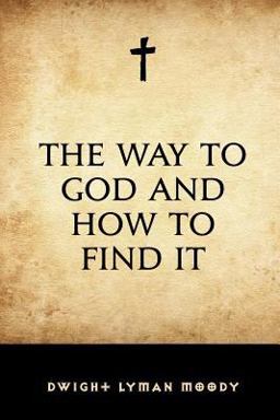 The Way to God and How to Find It The Way to God and How to Find It