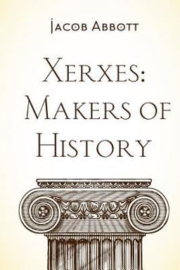 Xerxes: Makers of History