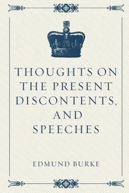Thoughts on the Present Discontents, and Speeches