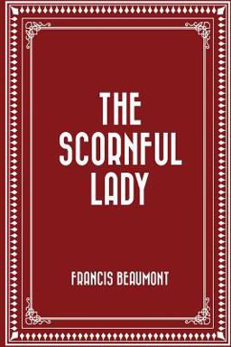 The Scornful Lady