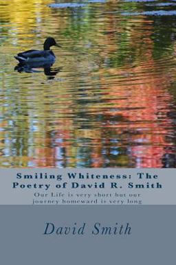 Smiling Whiteness: the Poetry of David R. Smith