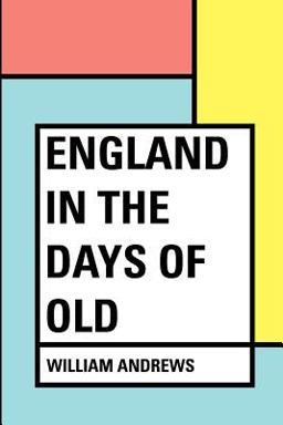 England in the Days of Old