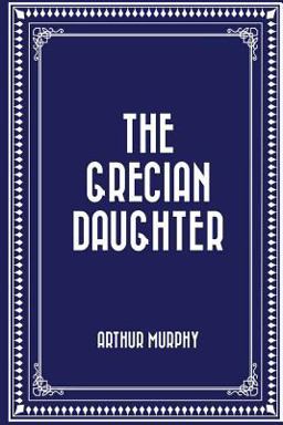 The Grecian Daughter