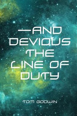 -And Devious the Line of Duty