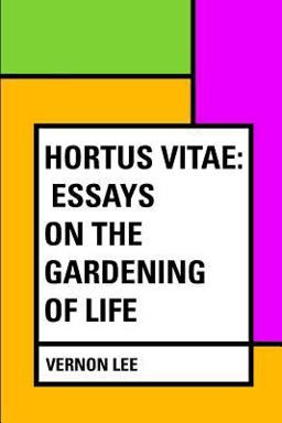 Hortus Vitae: Essays on the Gardening of Life