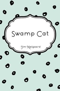 Swamp Cat Swamp Cat