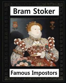 Famous Imposters (1910) by:Bram Stoker