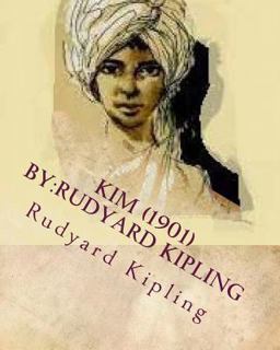 Kim (1901) by:Rudyard Kipling