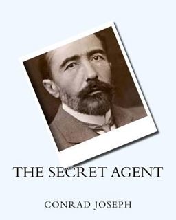 The Secret Agent (1907) by:Joseph Conrad