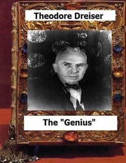 The Genius (1915) by:Theodore Dreiser