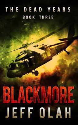The Dead Years - BLACKMORE - Book 3 (a Post-Apocalyptic Thriller)