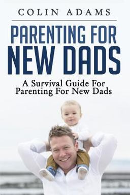 Parenting for New Dads